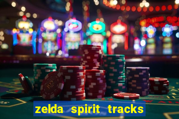 zelda spirit tracks rom pt br